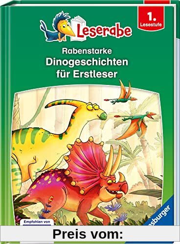 Rabenstarke Dinogeschichten für Erstleser - Leserabe ab 1. Klasse - Erstlesebuch für Kinder ab 6 Jahren (Leserabe - Sonderausgaben)